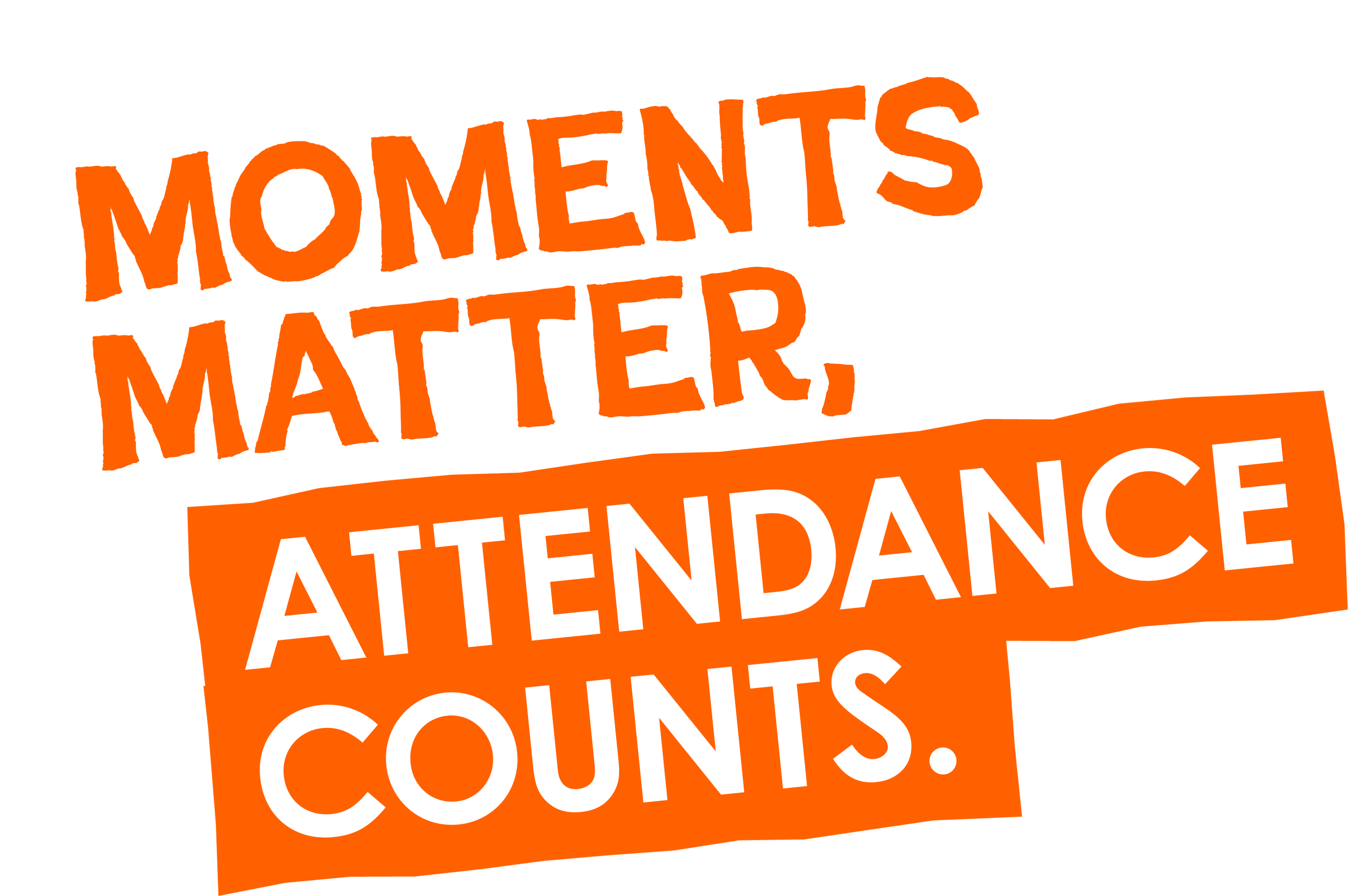 Moments Matter, Attendance Counts