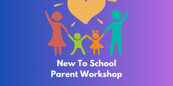 New To School (Reception Parents) Workshop - Sept 2025